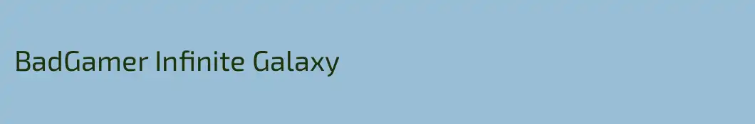 BadGamer Infinite Galaxy